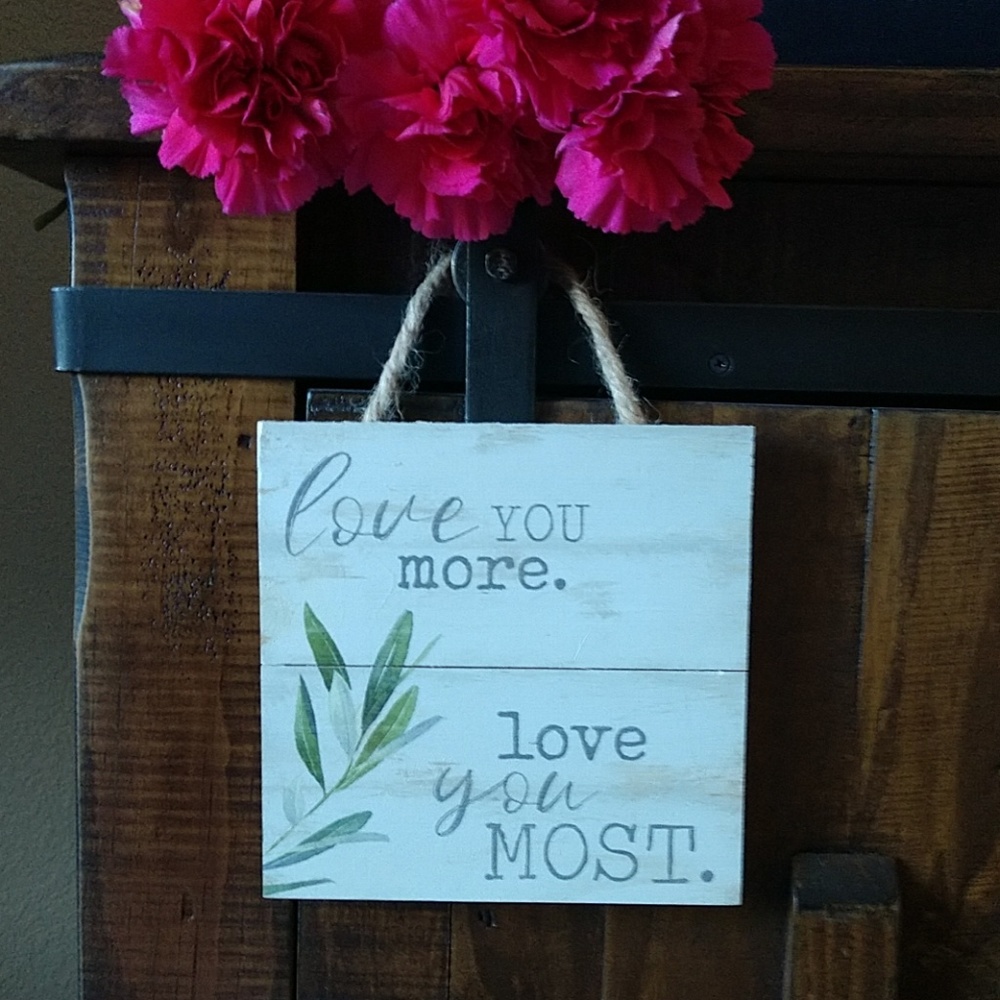 Adorable Love You More Sign